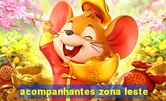 acompanhantes zona leste